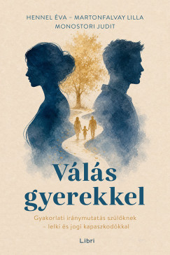 Hennel �va - Martonfalvay Lilla - Monostori Judit - V�l�s gyerekkel