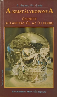 Alice Bryant - Phyllis Galde - A kristlykoponya zenete Atlantisztl az j korig