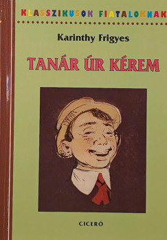 Karinthy Frigyes - Tanár úr kérem
