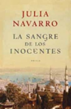 Julia Navarro - LA SANDRE DE LOS INOCENTES