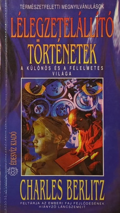 Charles Berlitz - L�legzetel�ll�t� t�rt�netek