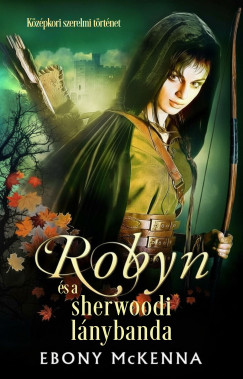 Robyn �s a sherwoodi l�nybanda