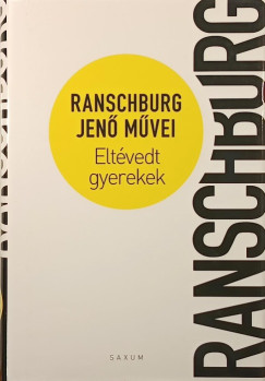 Ranschburg Jenő - Eltévedt gyerekek