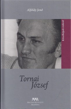 Alfldy Jen - cs Margit   (Szerk.) - Tornai Jzsef