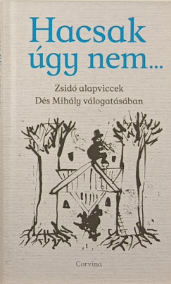 Ds Mihly   (Vl.) - Hacsak gy nem...