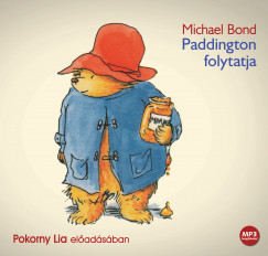 Michael Bond - Pokorny Lia - Paddington folytatja - Hangosknyv