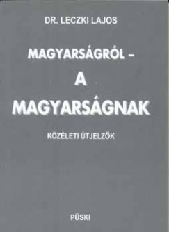 Leczki Lajos - Magyarsgrl - a magyarsgnak