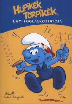 Hupikk trpikk - gyi foglalkoztatja