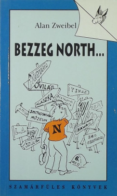 Alan Zweibel - Bezzeg North...
