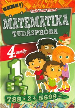 Szab Imre Tiborn   (sszell.) - Matematika tudsprba - 4. osztly