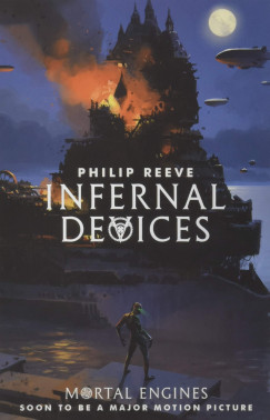 Philip Reeve - Infernal Devices