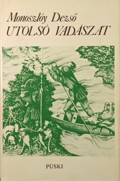 Monoszlóy Dezső - Utolsó vadászat