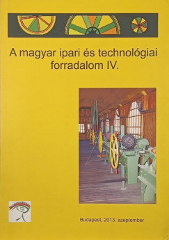 A magyar ipari és technológiai forradalom IV.