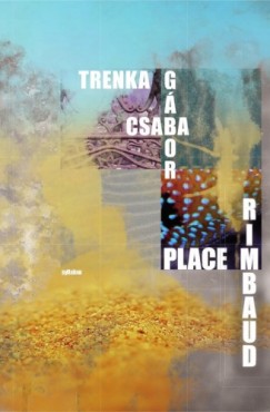 Trenka Csaba Gbor - Place Rimbaud