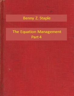 Benny Z. Staple - The Equation Management Part 4