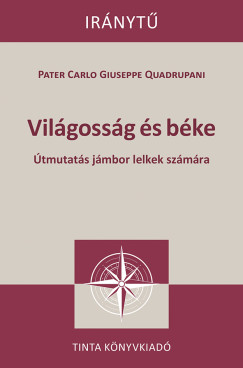 Pater Carlo Guiseppe Quadrupani - Vil�goss�g �s b�ke