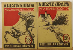 Max Brand - A hegyek kirlya I-II.