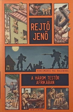 Rejtő Jenő - A három testőr afrikában