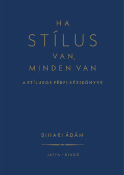 Bihari dm - Ha stlus van, minden van