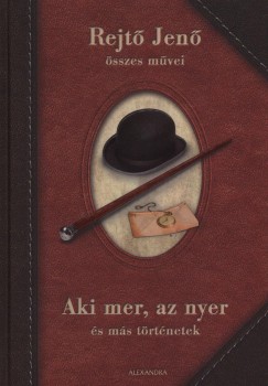 Rejt Jen - Aki mer, az nyer s ms trtnetek