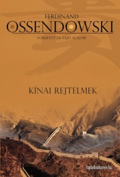 Ossendowski Ferdinand - Knai rejtelmek
