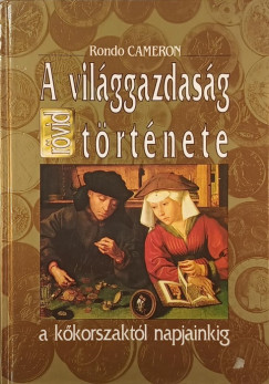 Rondo Cameron - A világgazdaság rövid története