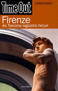 Hajd Andrs   (Szerk.) - Firenze s Toscana legszebb helyei - Time Out
