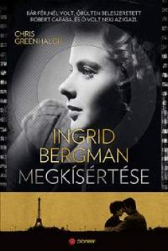 Chris Greenhalgh - Ingrid Bergman megksrtse