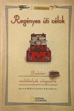 Shannon Mckenna Schmidt - Joni Rendon - Regényes úti célok