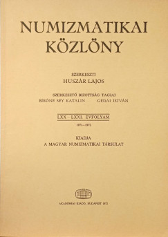 Huszr Jnos  (Szerk.) - Numizmatikai kzlny LXX-LXXI. vfolyam 1971-1972
