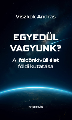 Viszkok András - Egyedül vagyunk?