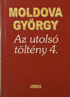 Moldova Gy�rgy - Az utols� t�lt�ny 4.
