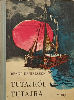 Bengt Danielsson - Tutajról tutajra