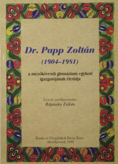 Rpszky Zoltn - Dr. Papp Zoltn (1904-1981)