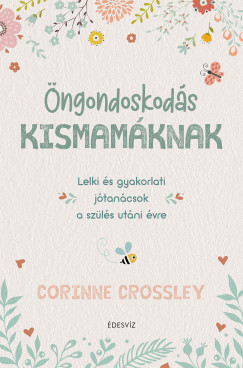 Crossley Corinne - Corinne Crossley - ngondoskods kismamknak