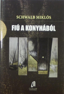Schwalb Mikls - Brenner Jnos   (Szerk.) - Fi a konyhbl