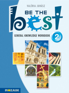 Juhsz Valria - Be the Best 2. - General Knowledge Workbook