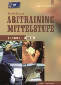 Dr. Soml� Katalin - Abitraining Mittelstufe - Kursbuch mit CD