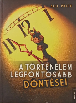 Bill Price - A trtnelem legfontosabb dntsei