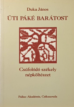 Duka János - Üti Páké barátost