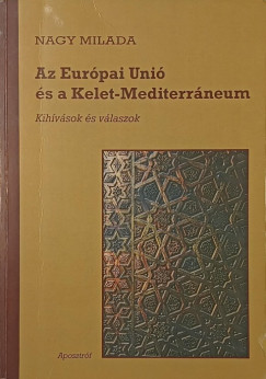 Nagy Milada - Az Eur�pai Uni� �s a Kelet-Mediterr�neum