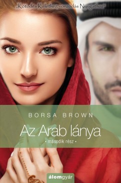 Borsa Brown - Az Arab lnya - Msodik rsz (Arab 4.)