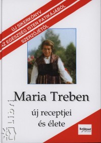 Maria Treben - Maria Treben j receptjei s lete
