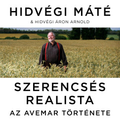 Hidv�gi M�t� - Szerencs�s realista - Az Avemar t�rt�nete