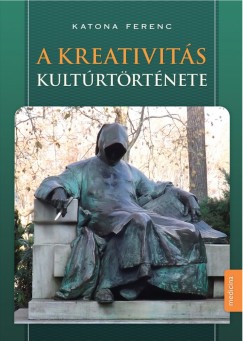 Dr. Katona Ferenc - A kreativits kultrtrtnete