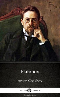 Anton Csehov - Platonov by Anton Chekhov (Illustrated)