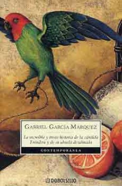 Gabriel Garca Mrquez - La increible y triste historia de la cndida Erndira