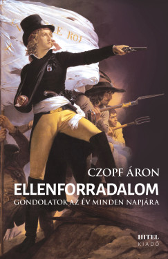 Ellenforradalom - Gondolatok az �v minden napj�ra