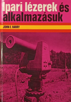 John E. Harry - Ipari l�zerek �s alkalmaz�suk
