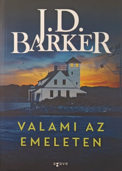 J.D. Barker - Valami az emeleten